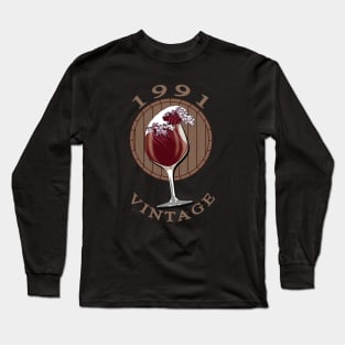 Wine Lover Birthday - 1991 Vintage Long Sleeve T-Shirt